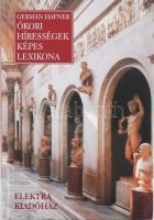 German Hafner: Ókori hírességek képes lexikona. 2002, Elektra, volt könyvtári példány, kartonált papírkötés.