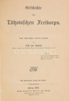 Jagwitz, Fritz von: Geschichte des Lützowschen Freikorps. Nach archivalischen Quellen bearbeitet von - - . Mit Abbildungen, Karten und Plänen. Berlin, 1892, Ernst Siegfried Mittler und Sohn, 1 (címkép) t.+ IX+(1)+313+(1) p.+ 1 (színes) t.+ 5 (kihajtható) t. Német nyelven. Kiadói aranyozott egészvászon-kötés, márványozott lapélekkel, kissé viseltes, foltos borítóval, belül nagyrészt jó állapotban, ex libris-szel. Ritka!