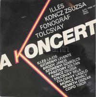 Illés, Koncz Zsuzsa, Fonográf, Tolcsvay - A Koncert. 2 x Vinyl, LP, Album, Stereo, Pepita, Magyarország, 1981.