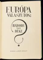 Európa válaszúton: Háború vagy béke? Bp.,(1933.),Pesti Hírlap,(Légrády-ny.), 94 + [2] p. Első kiadás...