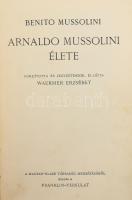 Mussolini, Benito: Arnaldo Mussolini élete. Bp., Franklin. Kiadói egészvászon kötés, gerincnél laza, foltos kötéstábla, kopottas állapotban.