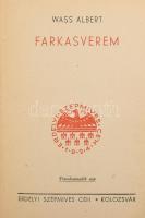 Wass Albert: Farkasverem. Kolozsvár, Erdélyi Szépmíves Céh. Kiadói egészvászon kötés, kopottas állapotban.