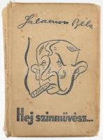 Salamon Béla: Hej, színművész!... DEDIKÁLT! 1939, Szerző. Kiadói egészvászon kötés, gerinc sérült, szakad, viseltes állapotban.