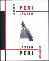 Kertész Csaba (szerk.): Péri László. A másik. Emlékkiállítás Bp., 2000, Home Galéria. 32 p. Színes és fekete-fehér képekkel, Péri László műveinek reprodukcióival illusztrált katalógus. Kiadói papírkötés.