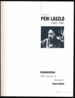 Kertész Csaba (szerk.): Péri László. A másik. Emlékkiállítás Bp., 2000, Home Galéria. 32 p. Színes é...