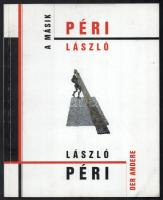 Kertész Csaba (szerk.): Péri László. A másik. Emlékkiállítás Bp., 2000, Home Galéria. 32 p. Színes és fekete-fehér képekkel, Péri László műveinek reprodukcióival illusztrált katalógus. Kiadói papírkötés.