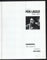 Kertész Csaba (szerk.): Péri László. A másik. Emlékkiállítás Bp., 2000, Home Galéria. 32 p. Színes é...