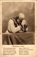 I. Ferenc József. Királyunk imája / Franz Josef I / WWI Austro-Hungarian K.u.K. military propaganda, Franz Joseph I of Austria praying (szakadás / tear)