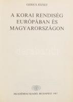 Gerics József: A korai rendiség Európában és Magyarországon. Bp., 1987, Akadémiai Kiadó. Kiadói kart...