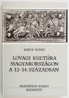 Kurcz Ágnes: Lovagi kultúra Magyarországon a 13-14. században. Bp., 1988, Akadémiai Kiadó. Kiadói kartonált papírkötés.