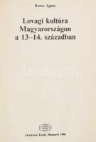 Kurcz Ágnes: Lovagi kultúra Magyarországon a 13-14. században. Bp., 1988, Akadémiai Kiadó. Kiadói ka...