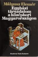 Mályusz Elemér: Egyházi társadalom a középkori Magyarországon. Bp., 1971, Akadémiai Kiadó. Első kiad...