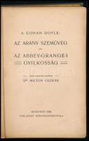 Arthur Conan Doyle: Az arany szemüveg. Az Abbey-Grange-i gyilkosság. Ford.: Milton Oszkár. Bp., 1905...