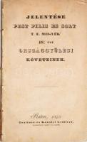 Jelentése Pest Pilis és Solt t. e. megyék 1839/40 évi országgyülési követeinek    Pest, 1840. Trattner és Károlyi. 83 p papírborító nélkül