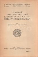 Terestyéni Cz. Ferenc:  Magyar közszói eredetű személynevek az 1221-i tihanyi összeírásban. Budapest, 1941. Magyar Nyelvtudományi Társaság (Királyi Magyar Egyetemi Nyomda). 60 p. Egyetlen kiadás. Terestyéni Ferenc (1913-1971) nyelvész, nyelvtörténész, a reformkori sajtónyelv szakértőjének korai nyelvtörténeti tanulmánya. A rövid áttekintés a közszói alapú helységnévadások Árpád-kori gyakorlatát térképezi fel, levéltári források alapján. A tanulmány emlékezetes részleteket oszt meg arról, hogy miként keletkeztek életkori, jellembeli, testalkat-béli sajátosságokat kifejező közszavakból, foglalkozásnevekből, óvónevekből, hiedelmi, kalendáriumi megnevezésekből, vagyoni állapotra, társadalmi helyzetre utaló nevekből helységnevek. (A Magyar Nyelvtudományi Társaság kiadványai. 59. szám.) Fűzve, illusztrált, enyhén sérült gerincű kiadói borítóban. Jó példány.