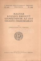 Terestyéni Cz. Ferenc: 
Magyar közszói eredetű személynevek az 1221-i tihanyi összeírásban.
Budape...