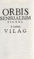 Comenius, Iohannes Amos [Komensky, Jan Amos]: 
Joh. Amos Comenii Orbis sensualium pictus bilingvis ...