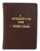 Cseres Tibor: A kétszázötven éves Békéscsaba. 1969, Békéscsaba, Kner, bőrkötés.