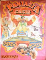 Eötvös József bemutatja: Fantázia Circus, nagyméretű cirkuszi plakát, feltekerve, kisebb gyűrődésekkel, kb. 140x100 cm