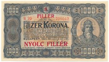 1923. 1000K "8 FILLÉR - NYOLC FILLÉR" felülbélyegzéssel, nyomdahely-jelölés nélkül T:AU-XF Adamo K37B