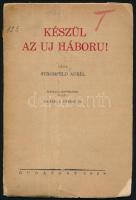 Stromfeld Aurél: Készül az uj háboru!  Életrajzi bevezetéssel ellátta Madzsar József Dr. Budapest, 1928. Világosság ny. 64 p. Kiadói papírborítóban, kisebb sérülésekkel a borítón