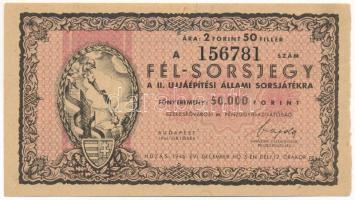 1946. "II. Újjáépítési Állami Sorsjáték" fél-sorsjegy 50.000Ft értékben T:VF