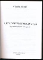 Vincze Zoltán: A kolozsvári Farkas utca. Művelődéstörténeti barangolás. Kolozsvár, 2003, Stúdium. Ki...