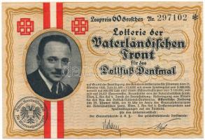 Ausztria 1936. "Lotterie der Vaterländischen Front für das Dollfuss-Denkmal" sorsjegy 60gr-ről T:XF Austria 1936. "Lotterie der Vaterländischen Front für das Dollfuss-Denkmal" lottery ticket about 60 Groschen C:XF