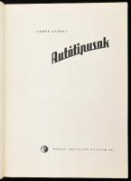Liener György: Autótípusok. Bp., 1958., Műszaki,264 p. Gazdag fekete-fehér fotóanyaggal illusztrált....