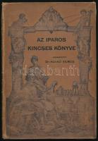 Dr. Hankó Vilmos (szerk.): Az iparosok kincses könyve. Iparosok Olvasótára V. évfolyam 10. és 4. szám. Egészvászon kötés, széteső állapotban.