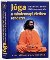 Paramhans Swami Maheshwarananda: Jóga a mindennapi életben rendszer. A test, a lélek és a tudat harmóniája. Bécs, Ibera Verlag. Kiadói kartonált kötés, jó állapotban.