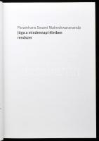 Paramhans Swami Maheshwarananda: Jóga a mindennapi életben rendszer. A test, a lélek és a tudat harm...