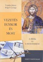 Tomka János-Bőgel György: Vezetés egykor és most. A Biblia és a menedzsment. DEDIKÁLT! Bp., 2010, Nemzeti Tankönyvkiadó. Kiadói kartonált kötés, jó állapotban.