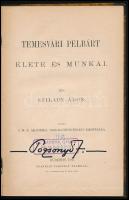 Szilády Áron: Temesvári Pelbárt élete és munkái. Bp., 1880, MTA Irodalomtörténeti Bizottsága (Franklin-ny.), 1 t.+ 135+(1) p. Átkötött félvászon-kötésben, tulajdonosi bélyegzővel és névbejegyzéssel. (Ritka!)