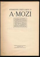 Körmendy Ékes Lajos: A mozi. Moziipar, filmgyártás. A szennyfilm. Hatósági beavatkozás. A mozi közönsége. A színház és a mozi. A mozi művészi feladatai. A mozi és a népnevelés. Katonai filmoktatás. Közigazgatási föladatok. Különlenyomat a Városi Szemléből. Bp., 1915, Singer és Wolfner, 109+(3) p. Átkötött egészvászon-kötésben, jó állapotban. (Ritka!)