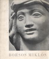 [Kiállítási katalógus] Borsos Miklós szobrászművész kiállítása a Nemzeti Szalonban (1957). [Aláírt.]...