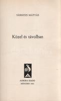 Sárközi Mátyás: 
Közel és távolban. [Tárcanovellák.] (Dedikált.)
München, 1963. Aurora Kiadó (Hell...