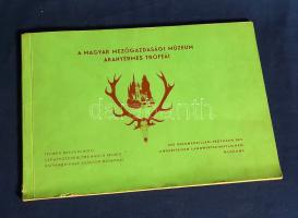 A Magyar Mezőgazdasági Múzeum aranyérmes trófeái. Összeállította Orbán László.
Budapest, 1961. Magy...