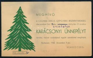 1945 Csonka János Gépgyára Rt. karácsonyi ünnepségének meghívója, 1945. dec. 9. (átdátumozva alul 21-re), 2 sztl. lev.