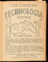 Szilassy Alfonz: A sütő- és cukrászipari technologia kézikönyve. V. rész: Cukrásztechnologia. VI. rész: Üzletvezetés a cukrásziparban. [Bp.], 1941., Szerző, 4+385+3+66 p. Átkötött félvászon-kötés, kopott borítóval, sérült gerinccel.