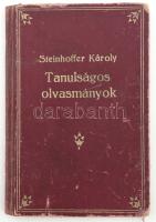 Steinhofer Károly: Tanulságos olvasmányok. Bp.,[1918.], Lampel R. (Wodianer F. és Fiai) Rt., 62+1 p....