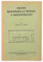 Gergely Béla: Milyen baromfiólat építsen a kistenyésztő? Bp.,1940, Baromfitenyésztők Országos Egyesület, (Pátria-ny.),20 p. Kiadói papírkötés.