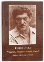 Fekete Gyula: Véreim, magyar kannibálok! Vádirat a jövő megrablásáról. DEDIKÁLT! Bp., 1992, Magvető. Kiadói papírkötés, jó állapotban.