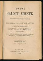 Pápai halotti énekek. Készíttettek és kinyomattak a helvétziai vallástételt követő dunántúli főtiszteletű egyházkerület rendeléséből, hogy ezekkel a kebelbeli reform. egyházak halottaik eltemetésekor éljenek. Bp., 1908, Rózsa Kálmán és Neje, 2 sztl. lev.+ 104 p. Félvászon-kötésben, kissé viseltes borítóval, helyenként kissé foltos lapokkal, az elülső szennylapon névbejegyzéssel. (Ritka!)