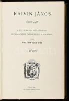 Pruzsinszky Pál: Kálvin János. Életrajz. A reformátor születésének négyszázados évfordulója alkalmából. Református Egyházi Könyvtár IV. köt. Pápa, 1909, Magyar Református Egyház (Ref. Főiskolai Könyvnyomda), 1 (címkép) t.+ XVI+438 p.+ 6 t. (egy kihajtható). Kiadói egészvászon-kötés, a borítón és gerincen kis sérülésekkel, belül nagyrészt jó állapotban.
