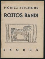 Móricz Zsigmond: Rojtos Bandi. Bp., 1942, Exodus. Kiadói papírkötés, jó állapotban.