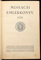 Mohácsi emlékkönyv 1526. Szerk.: Lukinich Imre. Bp., [1926], Kir. M. Egyetemi Nyomda, 367+(1) p. + 3 t. Gazdag szövegközti és egészoldalas képanyaggal illusztrálva. Kiadói aranyozott félbőr-kötés, erősen sérült borítóval és gerinccel, belül nagyrészt jó állapotban, néhány kissé foltos lappal.