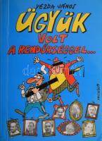 Vezda János: Ügyünk volt a rendőrséggel. DEDIKÁLT! (Trunkó Barnabássak.) hn., én., Budapesti Közbiztonsági és Módszertani Központ Alapítvány - BRFK Baráti Kör Egyesület. Kiadói papírkötés.