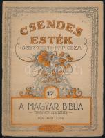 Nagy Lajos: A magyar Biblia. Csendes esték. Mezőtúr, 1932, Török Nyomda. Kiadói papírkötés, kopottas állapotban.