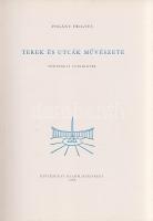 Pogány Frigyes: 
Terek és utcák művészete. Történeti áttekintés. (Dedikált.)
Budapest, 1954. Építé...